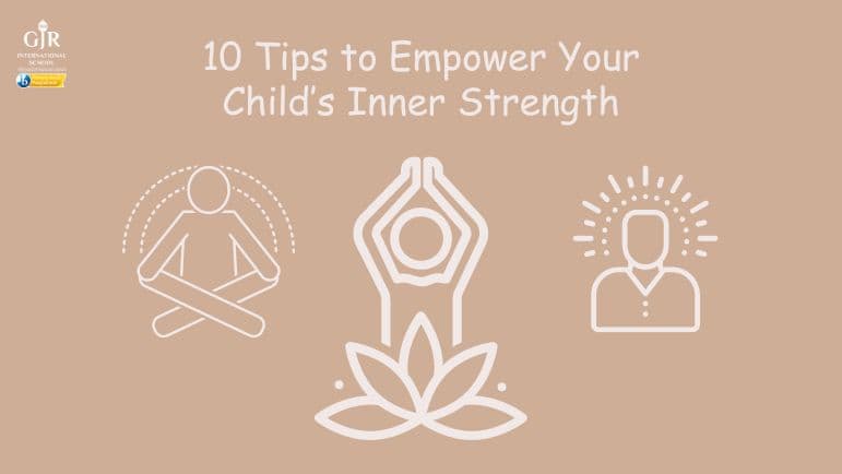10 Tips to Empower Your Child’s Inner Strength