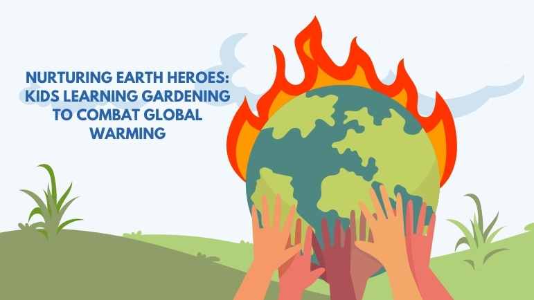 Kids Learning Gardening to Combat Global Warming