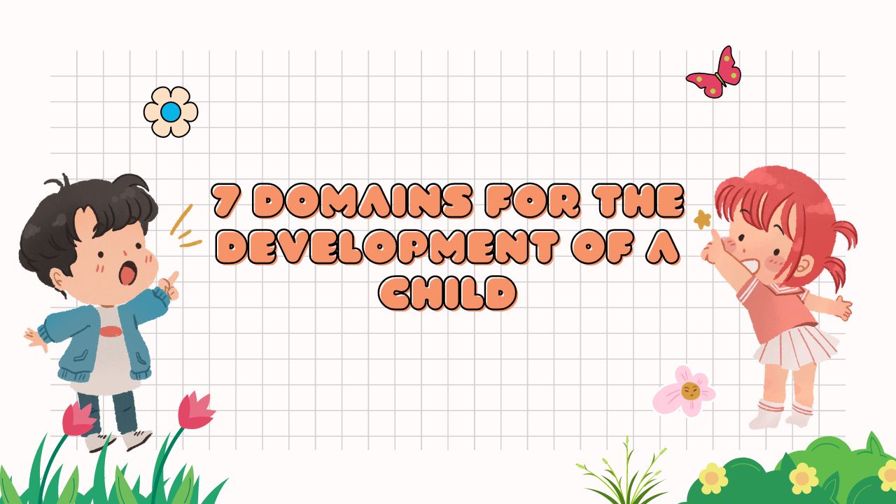 7 domains for the development of a child